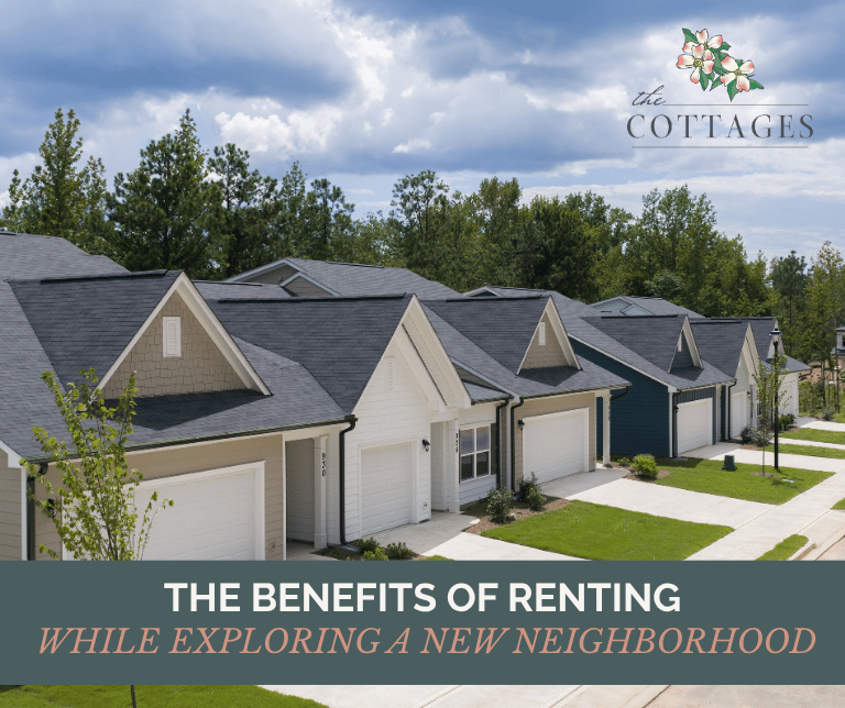 Discover the benefits of renting at The Cottages while exploring a new neighborhood